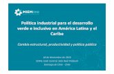 Política industrial para el desarrollo verde e inclusivo ... · electrónica, farmacéutica, química fina, celulosa, madera, papel y muebles, ... Industria Farmacéutica Forestal-Madera