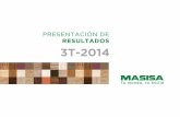 Presentación de PowerPoint - masisa.com · Argentina y México -7,2-9,8 3T´13 3T’14 PERDIDA POR UNIDADES REAJUSTE •Corrección monetaria por inflación en Venezuela 1,4-9,7