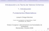 Introducción a la Teoría de Valores Extremos 1 ...jortega/MaterialDidactico/ExtrMVD/MvdClase1.pdf · Introducción Distribución del Máximo Familias DVE Límites No-Degenerados