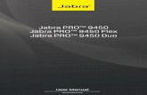 Jabra PRO™ 9450 Jabra PRO™ 9450 Flex Jabra PRO™ 9450 …€¦ · User Manual Jabra PRO™ 9450 Jabra PRO™ 9450 Flex Jabra PRO™ 9450 Duo. 2 ENGLISH JABRA PRO™ 9450, JABRA