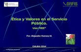 Ética y Valores en el Servicio Público. - orfis.gob.mx€¦ · Ética y Valores en el Servicio ... formación y el comportamiento responsable y comprometido de las personas que