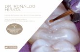 DR. RONALDO HIRATA - Dental Excellence€¦ · Sábado 25 Noviembre 2017 Hotel Ilunion Pío XII (Madrid) DR. RONALDO HIRATA CURSO INTENSIVE DAY DE ESTÉTICA DENTAL TIPS en Odontología