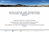 BALANCE DE GESTIÓN Concejo Santiago de Cali 2012 · Acceso a las actas, ... acreditación de las normas ICONTEC. Destacamos el compromiso organizacional de los funcionarios responsables