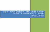 App Chequeos de precios con Xamarín + Web Servicejsdelacruz.16mb.com/materialpad/finales/Final Xamarin... · Web viewEn visual Studio : Menu Archivo Nuevo Proyecto En ‘Plantillas’