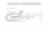 DUCTOS CUADRADOS DE CONCRETO REFORZADO - …ductocret.com/pdf/050216_DUCTOS_CUADRADOS_E... · Diseño 7 4.1.- Determinación ... cuadrada o rectangular; fabricados en base a la norma