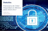Panorama de Ciber Seguridad en México para 2016-2017 · • Robo de propiedad intelectual • Robo de datos de usuario • Robo de identidad • Secuestro de bases de datos • Ciber