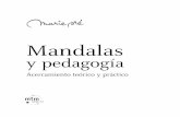 Mandalas - api.ning.comapi.ning.com/files/.../Mandalasypedagoga.pdfEste libro completa los álbumes Recentrado por las Mandalas, que he ido creando desde 1988 en la «colección Marie
