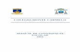 COLEGIO MONTE CARMELOcolegio-montecarmelo.cl/2015/docs/Reglamentode... · 2018-03-27 · ... visión y valores institucionales • Antecedentes Generales del Manual de Convivencia