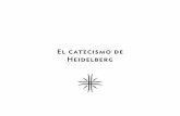 El catecismo de Heidelberg - Editorial CLIR - Libros … · 2016-11-16 · 2 El catecismo de Heidelberg Domingo 1 P.2. ¿Cuántas cosas debes saber para que, gozando de esta consolación,