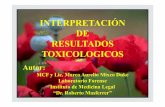 INTERPRETACIÓN DE RESULTADOS TOXICOLOGICOSescuela.fgr.gob.sv/wp-content/uploads/Leyes/Leyes-2/Interpretaci_.pdf · INTERPRETACIÓN DE RESULTADOS TOXICOLOGICOS Autor: ... como la