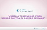 “JUNTO A TI SALVAMOS VIDAS UNIDOS CONTRA EL CANCER DE …img.lineayforma.com.s3.amazonaws.com/wp-content/uploads... · 2013-10-18 · mundial debido al cáncer de mama. Según la
