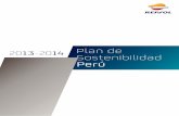 Repsol Plan de Sostenibilidad Peru 2013-2014 Plan de Sostenibilidad 13-14 Perú El desarrollo sostenible es una responsabilidad compartida por agentes políticos, sociales y económicos