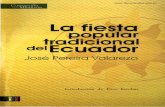 La fiesta popular tradicional del Ecuador mejor baste, por ahora, citar la aseveración hecha en uno de los numerosos trabajos sobre la Fiesta: «Toda acción teológica, política,