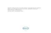 Dell Lifecycle Controller Integration para Microsoft …topics-cdn.dell.com/pdf/dell-lifecycle-cntrler...generación e impleméntelos en un entorno virtual. • Ver el inventario de