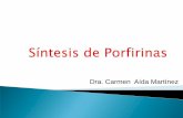 Dra. Dra. Carmen Aída Martínez · •Defectos enzimáticos que inducen la acumulación de productos intermediarios del tetrapirrol: Fotosensibilidad, picor de piel . PORFIRIAS .