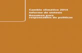 Cambio climático 2014 Informe de síntesis Resumen para ...ipcc.ch/pdf/assessment-report/ar5/syr/AR5_SYR_FINAL_SPM_es.pdf · 300 320 340 360 380 400 CO 2 (ppm) 1850 1900 1950 2000