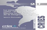 20 · 20 La estrategia de Brasil como “global player”: Efectos en el desarrollo de la integración regional La estrategia de Brasil como “global player”:
