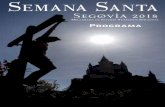 Semana Santa Segovia 2018semanasantasegovia.com/wp-content/uploads/2018/03/programa-1.pdf · Semana Santa en Segovia Tras la Cuaresma y casi al mismo tiempo que la pri-mavera, llega