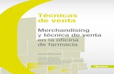 Técnicas de venta - descargalapalabra.es · Carme Ribera Guixé Merchandising y técnica de venta en la oficina de farmacia Técnicas de venta Licenciada en Farmacia Dirección Marketing