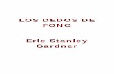 Gardner, Erle Stanley - Los dedos de Fong · Hay muy pocas personas que tengan algo más que una vaga idea de ese distrito de San Francisco donde viven los chinos. Existen …