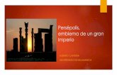 Persépolis, emblema de un gran Imperioada.usal.es/img/pdf/persepolis.pdf · El olvido y redescubrimiento de Persépolis Parsa Persépolis st stwn “las cien columnas” S. XIII: