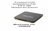 Terminal GSM Inalámbrico Fijo FWT 400 Manual del usuario · 3 ienvenido al uso del GSM Fixed Wireless Terminal FWT-400 (versión M35). Por favor, lea esta simple guía. Encontrará