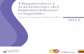 Diagnóstico y tratamiento del hipotiroidismo congénito Descripción general de la guía Título de esta guía Diagnóstico y tratamiento del hipotiroidismo congénito (HC) Organización