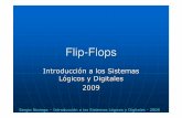 Tema 4 Flip-Flops 2009 - catedra.ing.unlp.edu.arcatedra.ing.unlp.edu.ar/electrotecnia/islyd/Tema 4 Flip-Flops 2009.pdf · tipo secuencial: Aquíla salida no sólo depende de la entrada