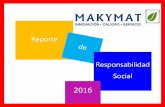 Reporte Responsabilidad Social - makymat.com · Responsabilidad Social de acuerdo a lo establecido en ISO 26000 la cual se toma como Guía sobre Responsabilidad Social, siendo ...