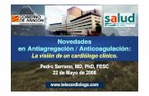 Novedades en Antiagregación / Anticoagulación · Novedades en Antiagregación / Anticoagulación: La visión de un cardiólogo clínico. Pedro Serrano, MD, PhD, FESC 22 de Mayo