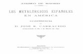 Los metalúrgicos españoles en América $b : conferenciachokavento.com/historia/metalurgicos.pdf · vecino de ella), pasó á Méjico en 1554, y trabajó como minero en Pachuca,