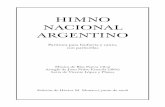 HIMNO NACIONAL ARGENTINO - ejapo.mrecic.gov.ar · ción de las partituras, siempre que se mantengan en su estado íntegro las cincuenta y una páginas que la componen. Dedico el trabajo