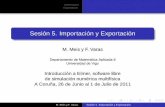 Sesión 5. Importación y Exportación - dma.uvigo.es · 5 .inp Abaqus input format by Ideas 6 .ﬁl Abaqus output format 7 .FDNEUT Gambit (Fidap) neutral ﬁle 8 .unv Universal mesh