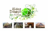 Presentacion AldeaDomo EcoMaiwe - ALUNA · Domos vivienda con forro interior de madera o quincha de ...
