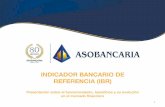 ¿Qué es el IBR? - asobancaria.com€¦ · años ASOBANCARIA desde 1936 ASOBANCARIA ASOBANCARIA Promoviendo la confianza y solidez del sector financiero