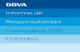 Informe de Responsabilidad Corporativa 2012 Colombia está presente en Colombia a través de las siguientes entidades: BBVA Colombia con sus filiales BBVA Fiduciaria S.A. y BBVA Valores