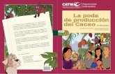 La poda de producción del Cacao - ra-training … del Cacao (by... · I56 Injertos y otras técnicas de propagación del cacao / Eduardo Somarriba Chávez….[et al.]. – 1º ed.