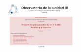 Observatorio de la sanidad IB - fadsp.orgab47510/documents/2018/Observatorio-IB-D... · Proyecto de Presupuesto 2018 de la CA Balears Presupuesto en salud ... • A Mallorca, s’hacreat