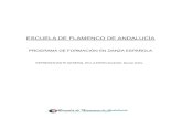 ESCUELA DE FLAMENCO DE ANDALUCÍA · Escuela de Flamenco de Andalucía, consta de cuatro nieveles fundamentales de carácter formativo, ... • Ejercicios coordinando palmas, hombros