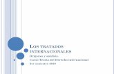 Los tratados internacionales - Espacio de análisis del ... · ¿QUE RAZONES MILITARON PARA QUE SE HABLARA DE TRATADOS Y NO DE ACUERDOS INTERNACIONALES?. ... del reconocimiento obligatorio