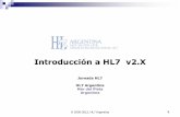 Introducción a HL7 · El estándar HL7 asume que el entorno de comunicaciones proveerá lo siguiente: