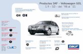 Productos SKF - Volkswagen GOL 1.9 - SD - del `98 al `11 Automotrices Volsk G… · Productos SKF - Volkswagen GOL 1.9 - SD - del `98 al `11 Rueda Delantera BAH-0036 Kit de Rueda
