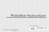 Robotika Hezkuntzan - ehu.eus · Zientzia-, teknologia- eta osasun-kulturarako gaitasuna Ikasten ikasteko gaitasuna: problema-soluzioa Informazioa tratatzeko eta teknologia digitala