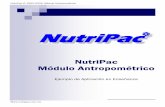 NutriPac Módulo Antropométrico · tro software, pero si lo tiene puede manipular libre-mente la base de datos! Modelos Interconstruidos Todos los modelos son interconstruidos por
