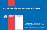 Acreditación de Calidad en Salud - minsal.cl · Gobierno de Chile | Superintendencia ... 5.Mantener un registro nacional y regional actualizado de los ... Potencia la coordinación,