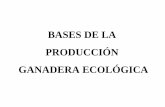BASES DE LA PRODUCCIÓN GANADERA ECOLÓGICAcfapalencia.centros.educa.jcyl.es/sitio/upload/manejo... · 2012-05-22 · satisfaciendo para ello las necesidades de nutrientes de los