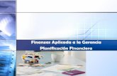 Finanzas Aplicada a la Gerencia Planificación Financiera de Planificación Financiera Es la reunión, clasificación, análisis, interpretación de la información financiera. Con