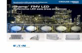 Reflectores LED para áreas peligrosas · 2018-04-04 · 6 EATON s Eri crOus -hiNds Información para ordenar Modelo FMV Versión NEC & IEC Opciones S886 Dos conectores TMCX instalados