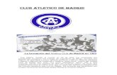 CLUB ATLETICO DE MADRIDpenaatleticodemadridciudadreal.com/index_htm_files/25 aniversario... · CLUB ATLETICO DE MADRID La formación del Atlética Club de Madrid en 1903 ... proporcionaron