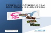 Perfil de Género de la Economía de economia_ jinotega... · PDF fileEsperamos que ésta sea la primera de muchas otras publicaciones enfocadas en la generación de evidencias sobre